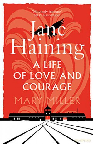 Jane Haining: A Life of Love and Courage - Mary Miller [KSIĄŻKA]