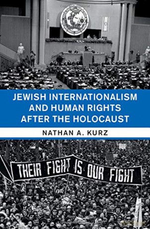 Jewish Internationalism and Human Rights after the Holocaust (Human Rights in History) - Nathan A. Kurz [KSIĄŻKA]
