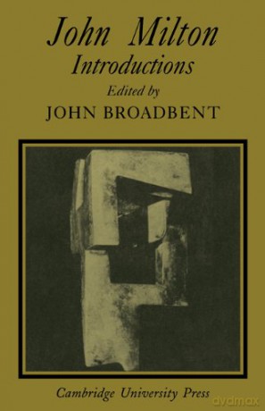 John Milton: Introductions (Cambridge Milton Series for Schools and Colleges) - John Broadbent [KSIĄŻKA]