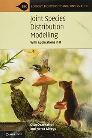 Joint Species Distribution Modelling: With Applications in R (Ecology, Biodiversity and Conservation) - Otso Ovaskainen [KSIĄŻKA]