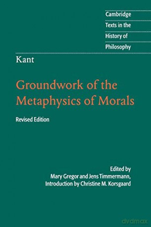 Kant: Groundwork of the Metaphysics of Morals (Cambridge Texts in the History of Philosophy) - Christine M. Korsgaard [KSIĄŻKA]
