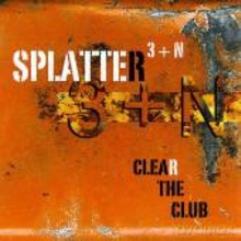 Splatter 3 + N: Clear the Club [CD]