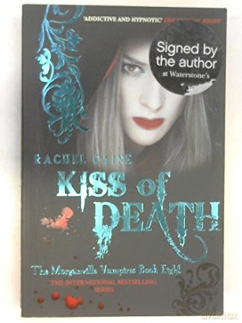 Kiss of Death: The Morganville VampiresKiss of Death: The Morganville Vampires BY Caine, Rachel(Author)Paperback - Rachel Caine [KSIĄŻKA]