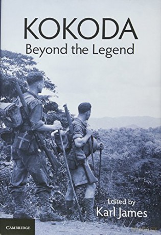 Kokoda: Beyond the Legend - Karl James [KSIĄŻKA]