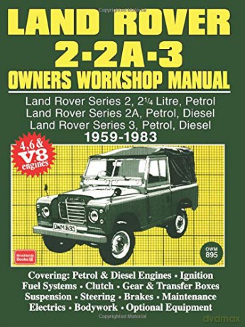 Land Rover 2- 2A - 3 Owners Workshop Manual 1959-1983 (Autobook Series of Workshop Manuals) [KSIĄŻKA]