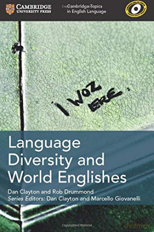 Language Diversity and World Englishes (Cambridge Topics in English Language) - Dan Clayton [KSIĄŻKA]