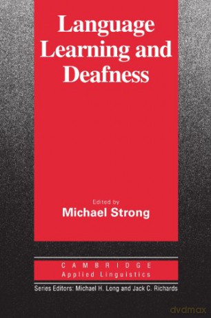 Language Learning and Deafness (Cambridge Applied Linguistics) - Michael Strong [KSIĄŻKA]