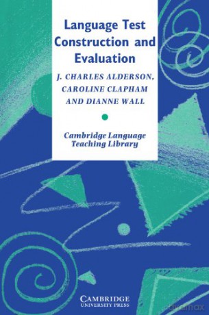Language Test Construction and Evaluation (Cambridge Language Teaching Library) - J. Charles Alderson [KSIĄŻKA]