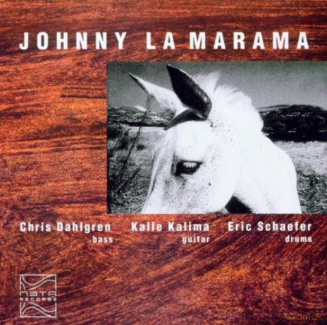 Chris Dahlgren, Kalle Kalima, Eric Schaefer: Johnny La Marama [CD]