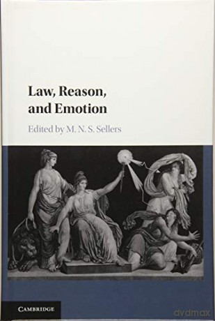 Law, Reason, and Emotion (Ivr Studies in the Philosophy of Law and Social Philosophy) - M. N. S. Sellers [KSIĄŻKA]