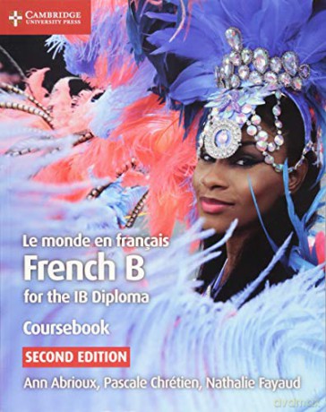 Le monde en français Coursebook: French B for the IB Diploma - Ann Abrioux [KSIĄŻKA]