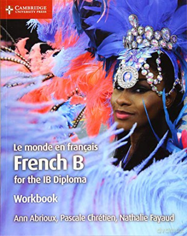 Le monde en français Workbook: French B for the IB Diploma - Ann Abrioux [KSIĄŻKA]