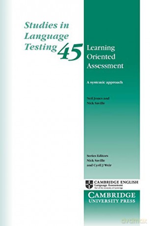 Learning Oriented Assessment: A Systemic Approach: 45 (Studies in Language Testing, Series Number 45) - Neil Jones [KSIĄŻKA]
