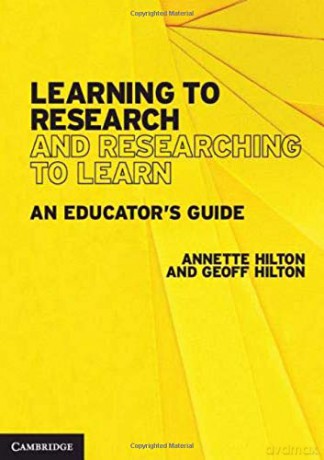 Learning to Research and Researching to Learn: An Educator's Guide - Annette Hilton [KSIĄŻKA]