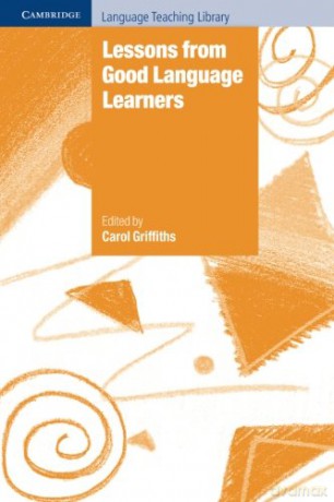 Lessons from Good Language Learners (Cambridge Language Teaching Library) - Carol Griffiths [KSIĄŻKA]