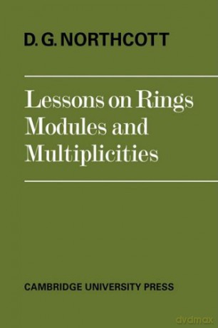 Lessons on Rings, Modules and Multiplicities - D. G. Northcott [KSIĄŻKA]