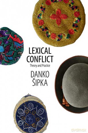 Lexical Conflict: Theory and Practice - Danko Sipka [KSIĄŻKA]