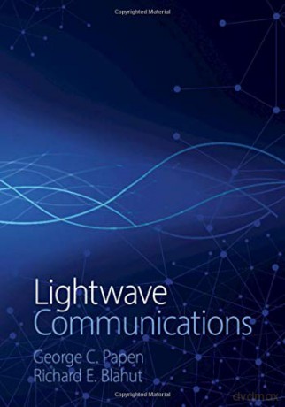 Lightwave Communications - George C. Papen [KSIĄŻKA]