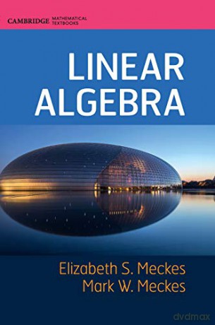 Linear Algebra (Cambridge Mathematical Textbooks) - Elizabeth S. Meckes [KSIĄŻKA]