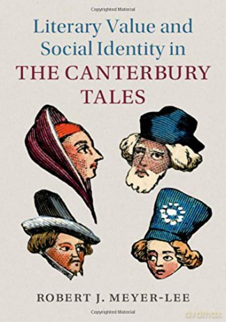 Literary Value and Social Identity in the Canterbury Tales: 108 (Cambridge Studies in Medieval Literature, Series Number 108) - Robert J. Meyer-Lee [KSIĄŻKA]