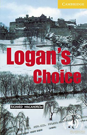 Logan's Choice Level 2 (Cambridge English Readers) - Richard MacAndrew [KSIĄŻKA]