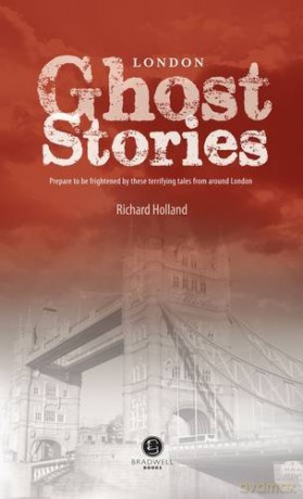 London Ghost Stories: Shiver Your Way Around London - Richard Holland [KSIĄŻKA]