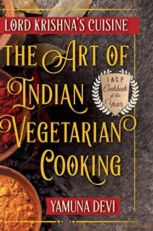 Lord Krishna's Cuisine: The Art of Indian Vegetarian Cooking - Yamuna Devi [KSIĄŻKA]