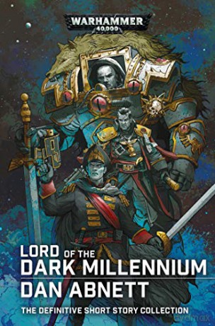 Lord of the Dark Millennium: The Dan Abnett Collection - Dan Abnett [KSIĄŻKA]
