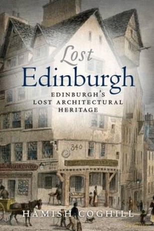 Lost Edinburgh (Lost History) - Hamish Coghill [KSIĄŻKA]