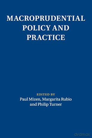 Macroprudential Policy and Practice (Macroeconomic Policy Making) - Paul Mizen [KSIĄŻKA]