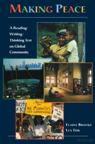 Making Peace: A Reading/Writing/Thinking Text on Global Community - Elaine Brooks [KSIĄŻKA]