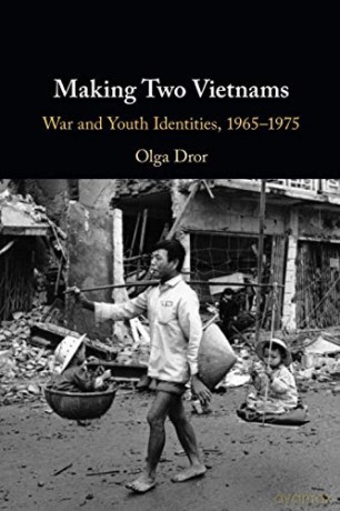 Making Two Vietnams: War and Youth Identities, 1965-1975 - Olga Dror [KSIĄŻKA]