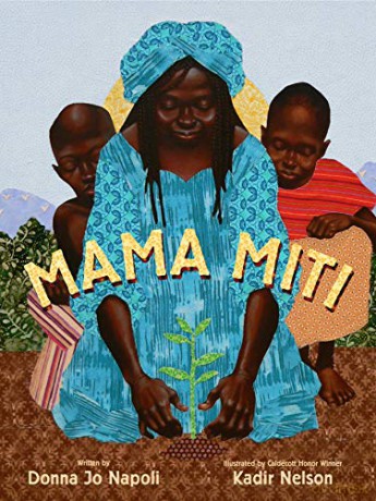 Mama Miti: Wangari Maathai and the Trees of Kenya - Donna Jo Napoli [KSIĄŻKA]