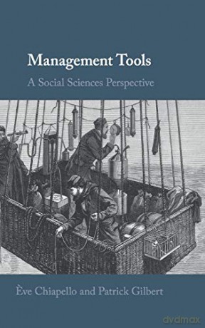 Management Tools: A Social Sciences Perspective - Eve Chiapello [KSIĄŻKA]