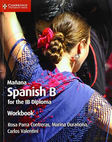 Manana Workbook: Spanish B for the IB Diploma - Rosa Parra Contreras [KSIĄŻKA]