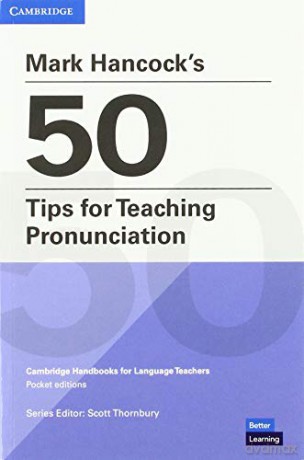 Mark Hancock's 50 Tips for Teaching Pronunciation (Cambridge Handbooks for Language Teachers) - Scott Thornbury [KSIĄŻKA]