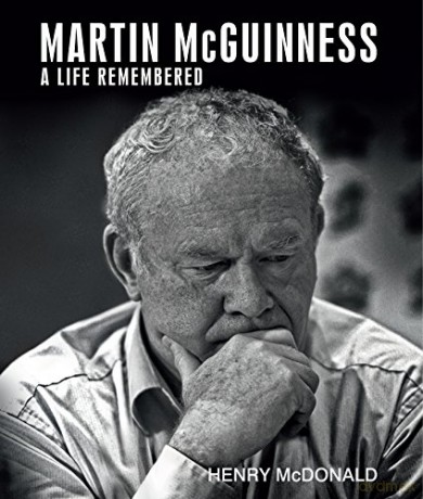 Martin McGuinness: A Life Remembered - Henry McDonald [KSIĄŻKA]