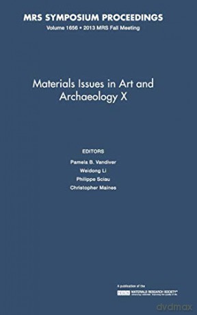 Materials Issues in Art and Archaeology X: Volume 1656 (MRS Proceedings) - Pamela B. Vandiver [KSIĄŻKA]