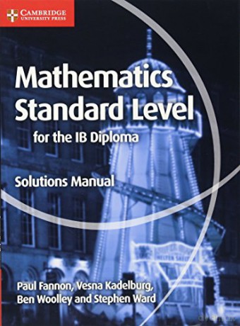 Mathematics for the IB Diploma Standard Level Solutions Manual (Maths for the IB Diploma) - Paul Fannon [KSIĄŻKA]