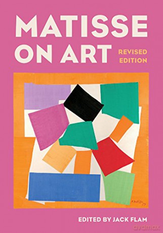 Matisse on Art, Revised edition: Documents of Twentieth-century Art - Jack Flam [KSIĄŻKA]