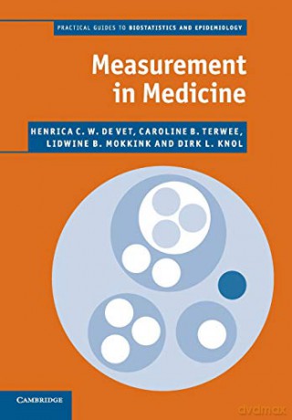 Measurement in Medicine: A Practical Guide (Practical Guides to Biostatistics and Epidemiology) - Henrica C. W. de Vet [KSIĄŻKA]
