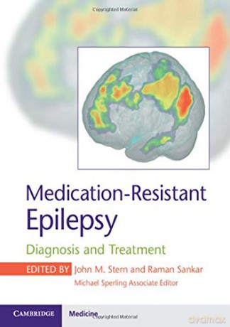 Medication-Resistant Epilepsy: Diagnosis and Treatment - John M. Stern [KSIĄŻKA]