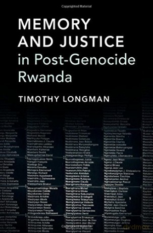 Memory and Justice in Post-Genocide Rwanda - Timothy Longman [KSIĄŻKA]