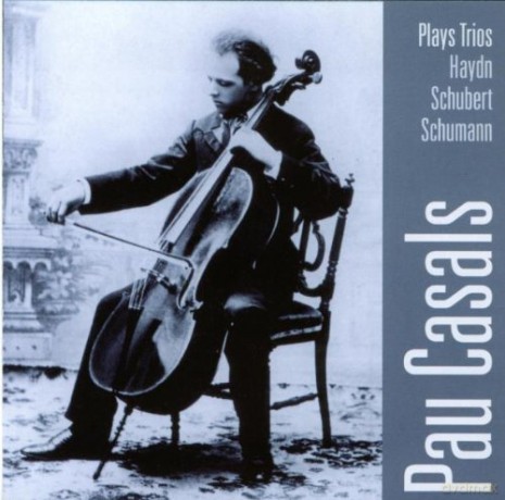 Pablo Casals: Plays Trios Haydn-Schubert-Schumann [CD]