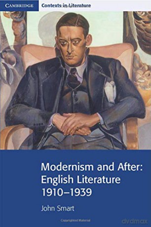 Modernism and After: English Literature 1910-1939 (Cambridge Contexts in Literature) - John Smart [KSIĄŻKA]