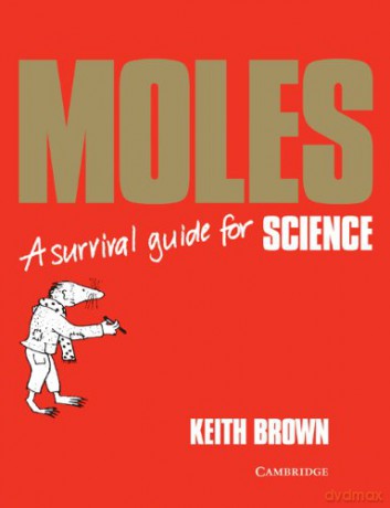 Moles: A Survival Guide (Cambridge International IGCSE) - Keith Brown [KSIĄŻKA]