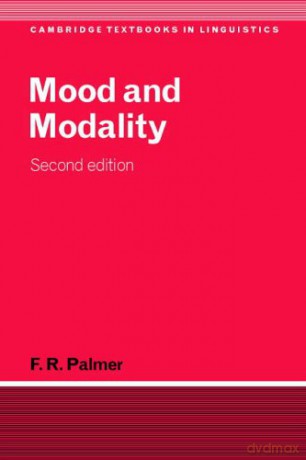 Mood and Modality (Cambridge Textbooks in Linguistics) - F Palmer [KSIĄŻKA]