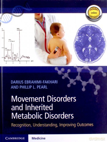 Movement Disorders and Inherited Metabolic Disorders: Recognition, Understanding, Improving Outcomes - Darius Ebrahimi-Fakhari [KSIĄŻKA]