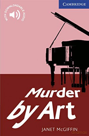 Murder by Art Level 5 Upper Intermediate (Cambridge English Readers) - Janet McGiffin [KSIĄŻKA]