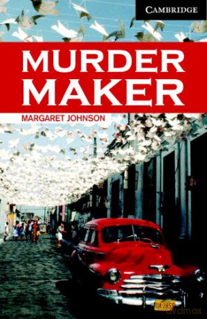 Murder Maker Level 6 (Cambridge English Readers) - Margaret Johnson [KSIĄŻKA]